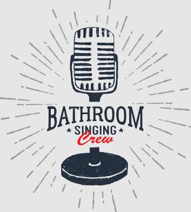bathroom singing crew